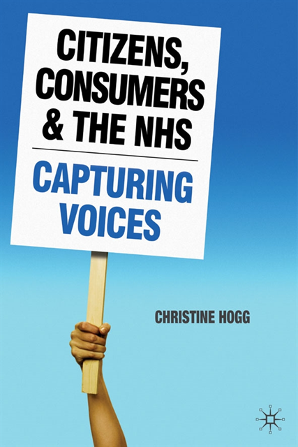 Christine Hogg - Citizens, Consumers and the NHS, E-bok