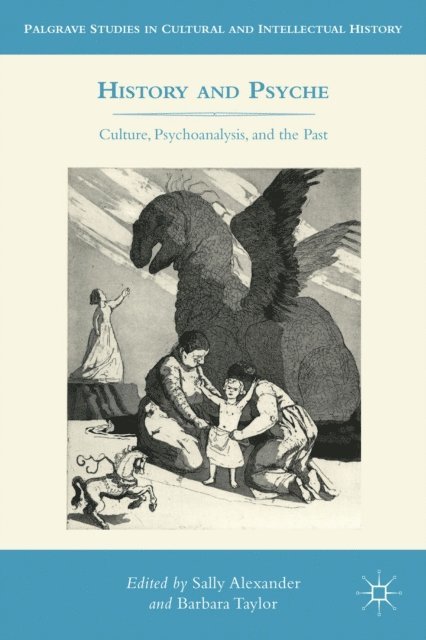 B. Taylor, S. Alexander - History and Psyche, E-bok