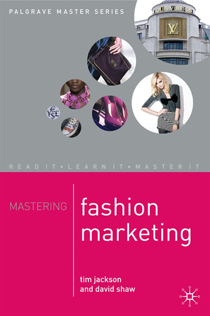 Tim Jackson, David Shaw - Mastering Fashion Marketing, E-bok