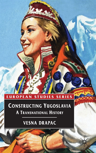 Vesna Drapac - Constructing Yugoslavia, E-bok