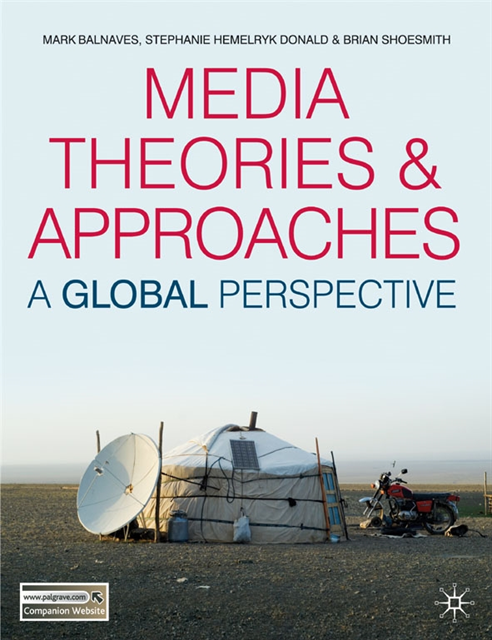 Brian Shoesmith, Stephanie Hemelryk Donald, Mark Balnaves - Media Theories and Approaches, E-bok