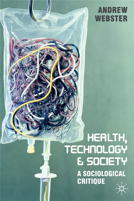 Andrew Webster - Health, Technology and Society, E-bok