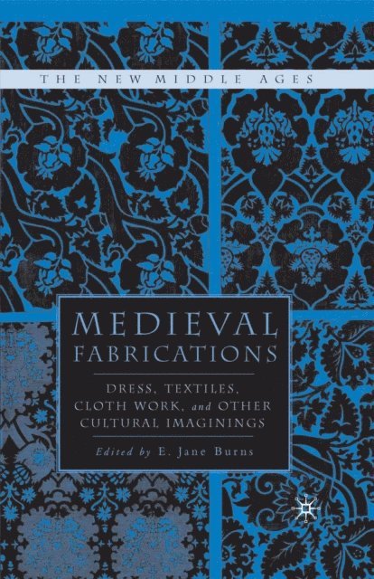 E. Burns - Medieval Fabrications, E-bok