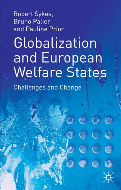 Robert Sykes, D. Bouget, Pauline M. Prior, Jo Campling - Globalization and European Welfare States, E-bok