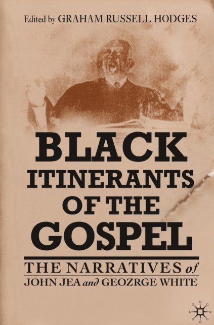 G. Hodges - Black Itinerants of the Gospel, E-bok