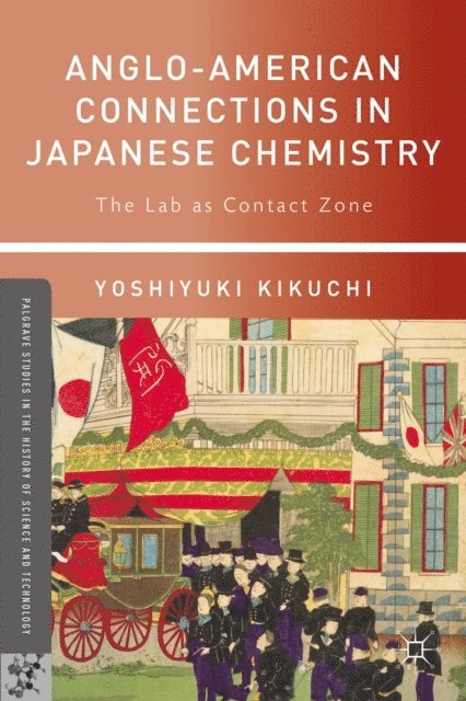 Yoshiyuki Kikuchi - Anglo-American Connections in Japanese Chemistry, E-bok