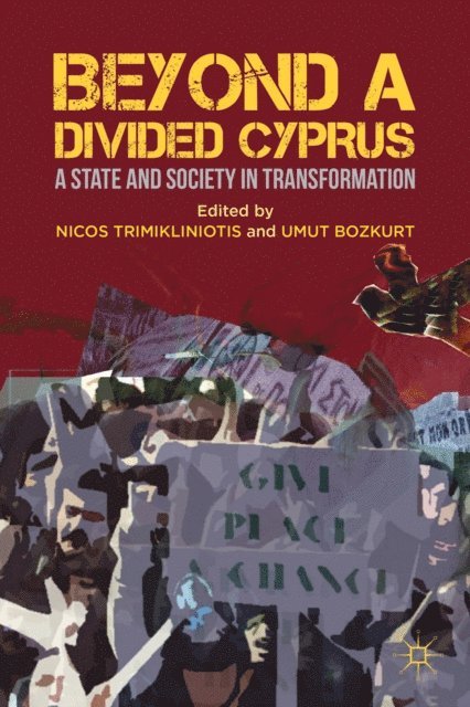 Umut Bozkurt, Nicos Trimikliniotis - Beyond a Divided Cyprus, E-bok