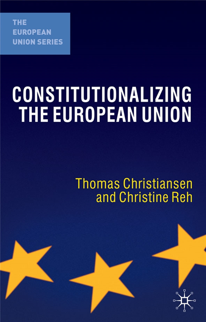 Thomas Christiansen, Christine Reh - Constitutionalizing the European Union, E-bok