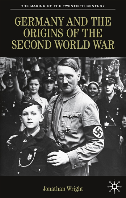 Jonathan Wright - Germany and the Origins of the Second World War, E-bok