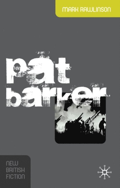 Mark Rawlinson - Pat Barker, E-bok