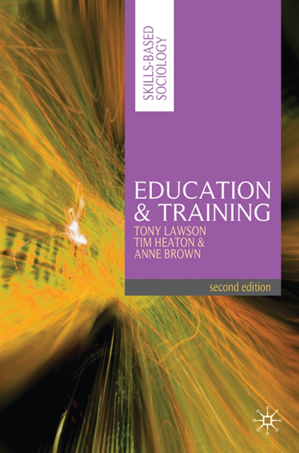 Tony Lawson, Tim Heaton, Anne Brown - Education and Training, E-bok