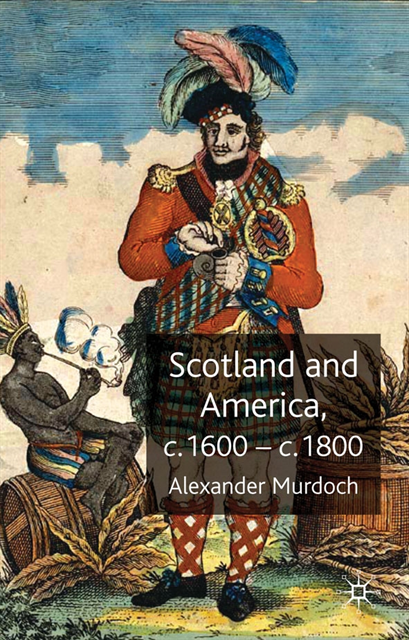 Alexander Murdoch - Scotland and America, c.1600-c.1800, E-bok