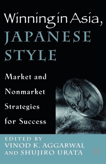 S. Urata, V. Aggarwal - Winning in Asia, Japanese Style, E-bok