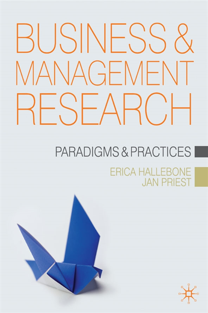 Erica Hallebone, Jan Priest - Business and Management Research, E-bok