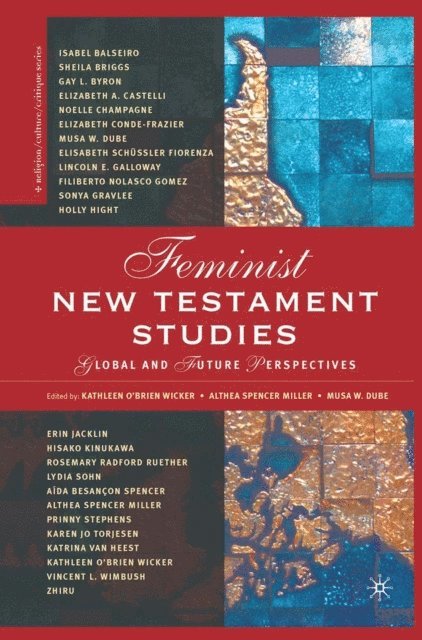 A. Spencer-Miller, M. Dube, K. Wicker - Feminist New Testament Studies, E-bok