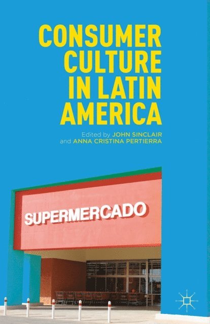 J. Sinclair - Consumer Culture in Latin America, E-bok