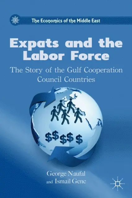 I. Genc, G. Naufal - Expats and the Labor Force, E-bok. Tillgänglighet: Lägg i varukorg