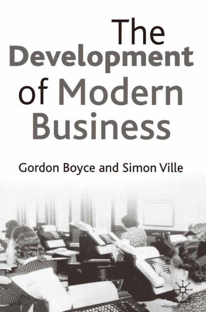 Gordon Boyce, Simon Ville - Development of Modern Business, E-bok