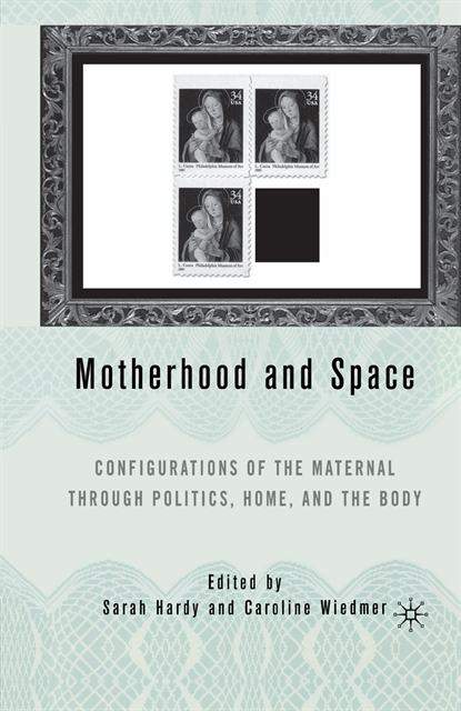 S. Hardy, C. Wiedmer - Motherhood and Space, E-bok