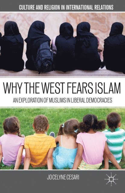 J. Cesari - Why the West Fears Islam, E-bok