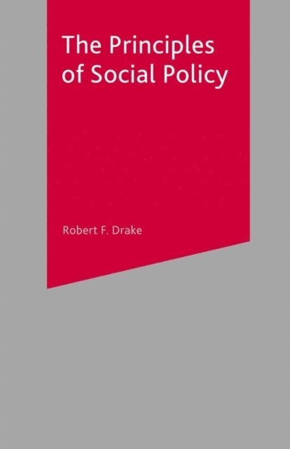 Robert F. Drake - Principles of Social Policy, E-bok