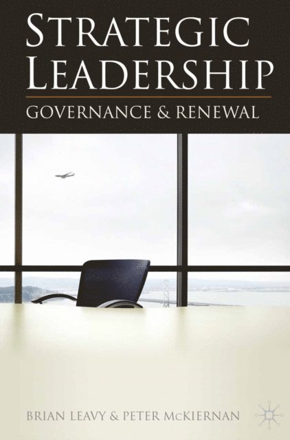 Brian Leavy, Peter McKiernan - Strategic Leadership, E-bok