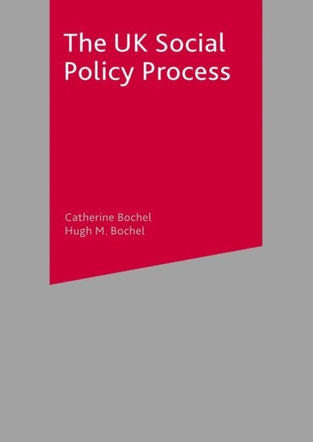 Catherine Bochel - UK Social Policy Process, E-bok