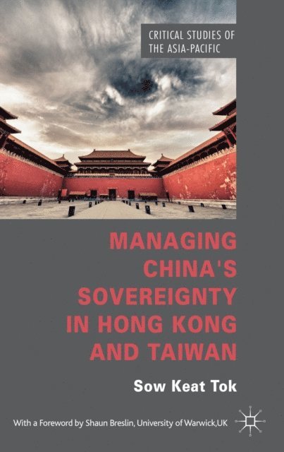 S. Tok - Managing China's Sovereignty in Hong Kong and Taiwan, E-bok