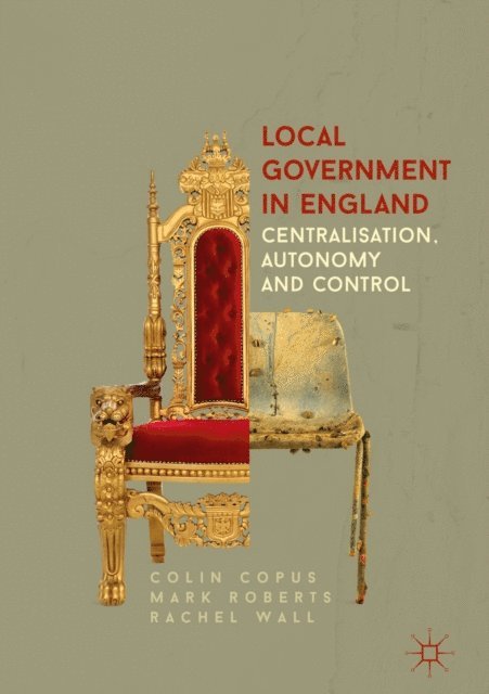 Rachel Wall, Mark Roberts, Colin Copus - Local Government in England, E-bok