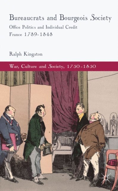 R. Kingston - Bureaucrats and Bourgeois Society, E-bok