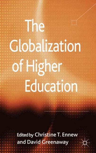D. Greenaway, C. Ennew - Globalization of Higher Education, E-bok