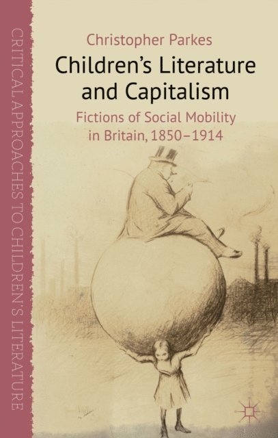 C. Parkes - Children's Literature and Capitalism, E-bok