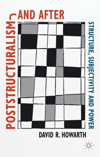 D. Howarth - Poststructuralism and After, E-bok
