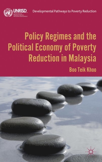B. Khoo - Policy Regimes and the Political Economy of Poverty Reduction in Malaysia, E-bok