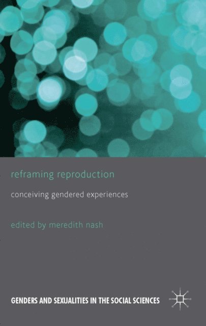 M. Nash - Reframing Reproduction, E-bok