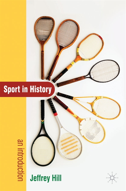 Jeffrey Hill - Sport In History, E-bok
