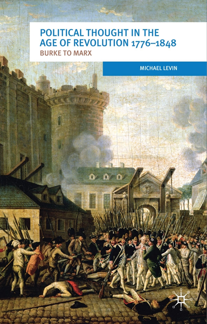 Michael Levin - Political Thought in the Age of Revolution 1776-1848, E-bok