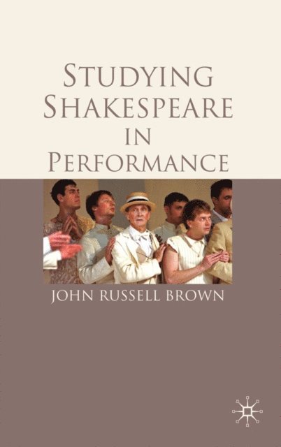 John Russell-Brown - Studying Shakespeare in Performance, E-bok