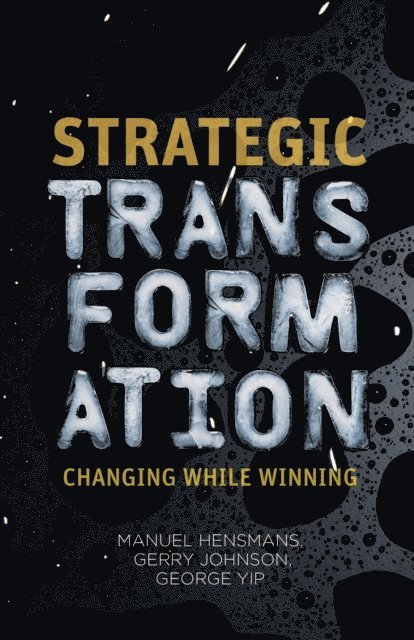G. Yip, G. Johnson, M. Hensmans - Strategic Transformation, E-bok