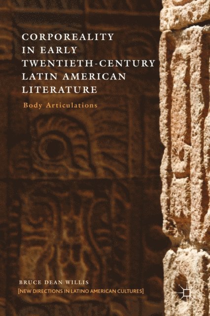 B. Willis - Corporeality in Early Twentieth-Century Latin American Literature, E-bok