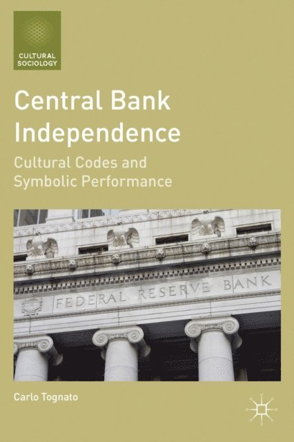 C. Tognato - Central Bank Independence, E-bok