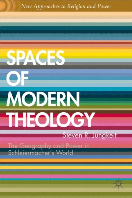 S. Jungkeit - Spaces of Modern Theology, E-bok