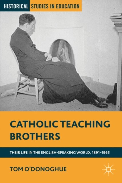 T. O'Donoghue - Catholic Teaching Brothers, E-bok