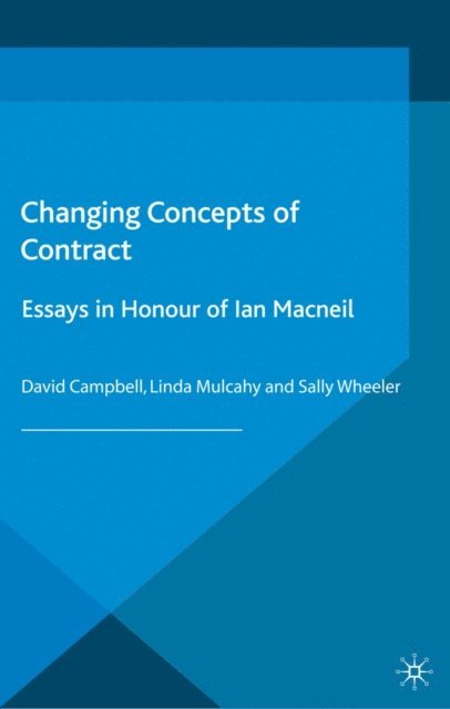 Sally Wheeler, Linda Mulcahy, David Campbell - Changing Concepts of Contract, E-bok