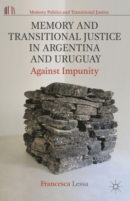 Francesca Lessa - Memory and Transitional Justice in Argentina and Uruguay, E-bok