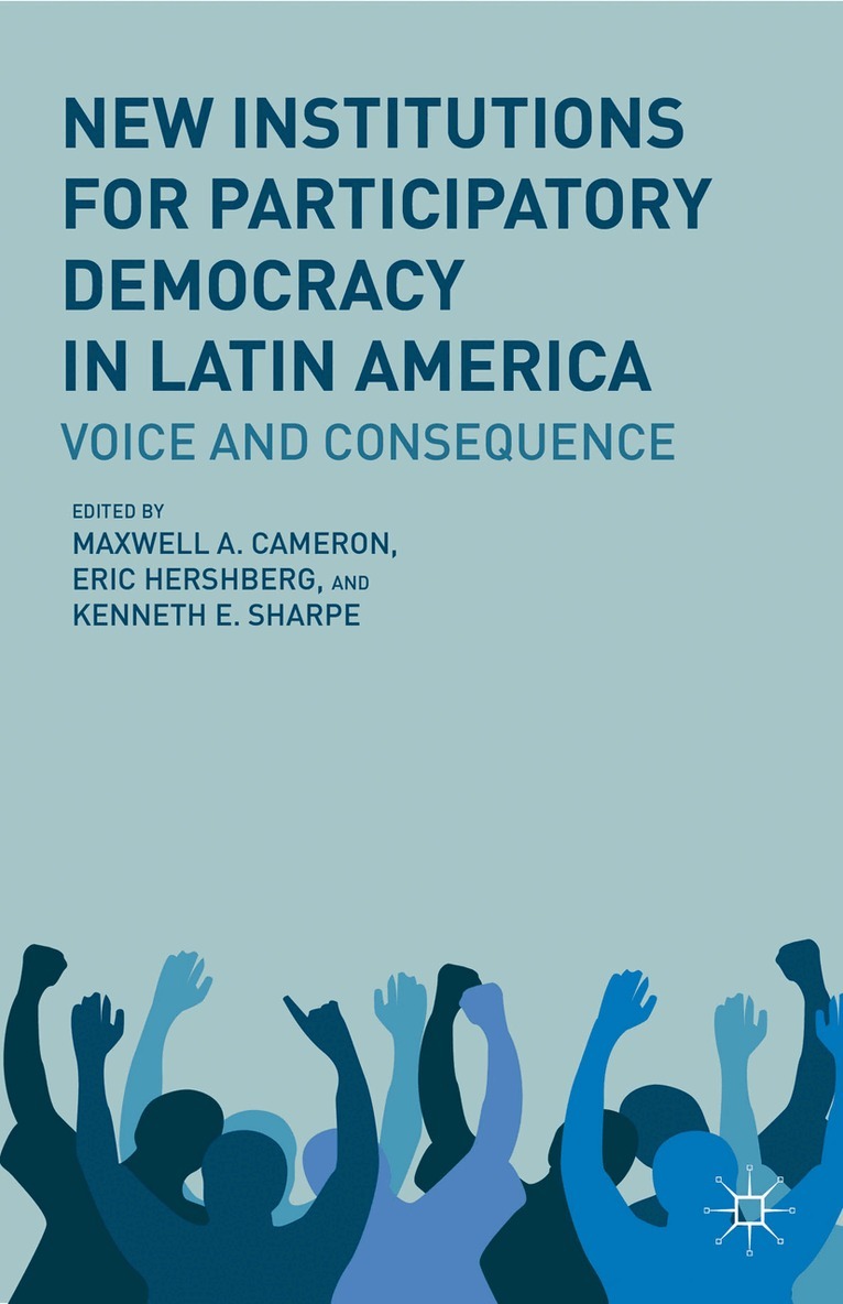 Kenneth E. Sharpe, M. Cameron, E. Hershberg - New Institutions for Participatory Democracy in Latin America, Inbunden
