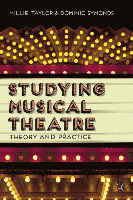 Millie Taylor, Dominic Symonds - Studying Musical Theatre, E-bok