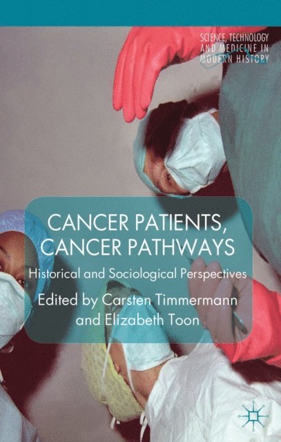 E. Toon, C. Timmermann - Cancer Patients, Cancer Pathways, E-bok