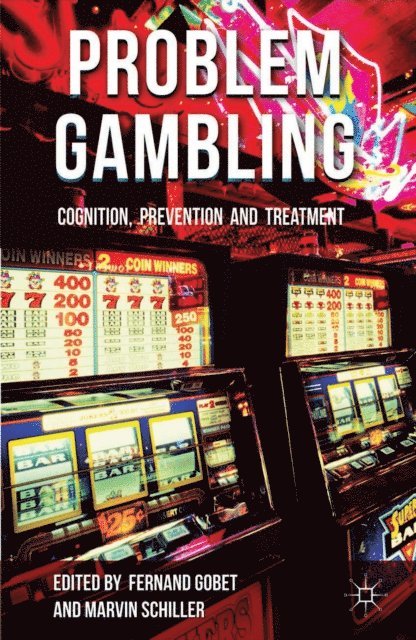 M. Schiller, F. Gobet - Problem Gambling, E-bok
