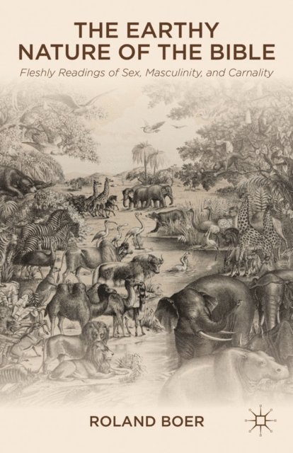 R. Boer - Earthy Nature of the Bible, E-bok